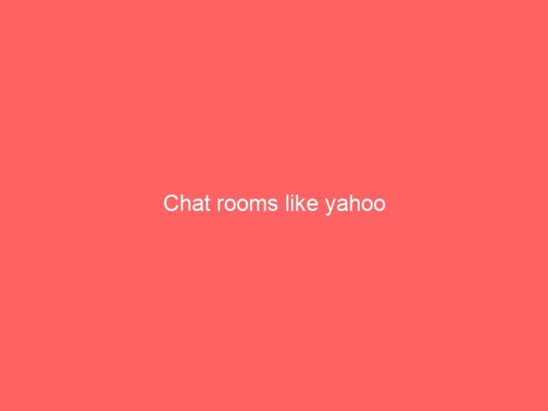 Chat rooms like yahoo