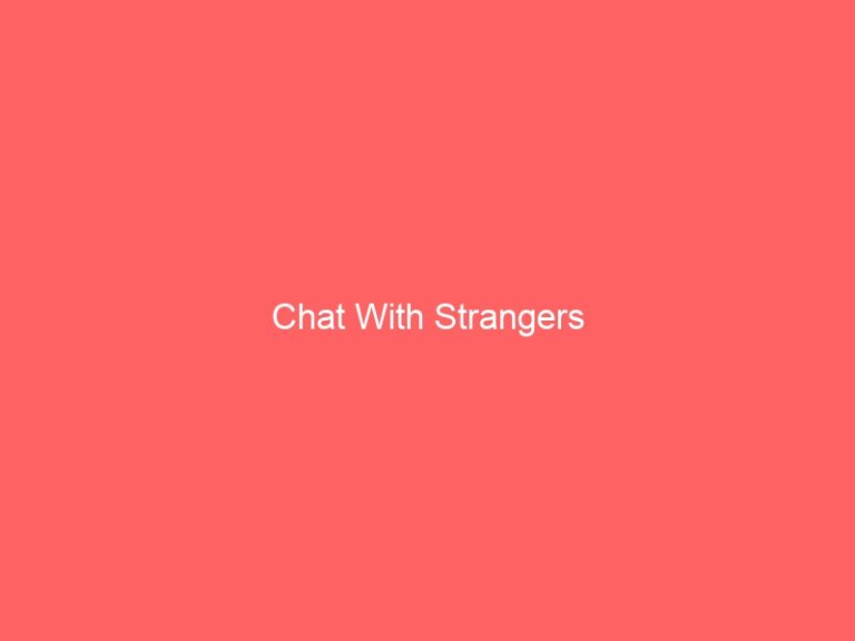 Chat With Strangers