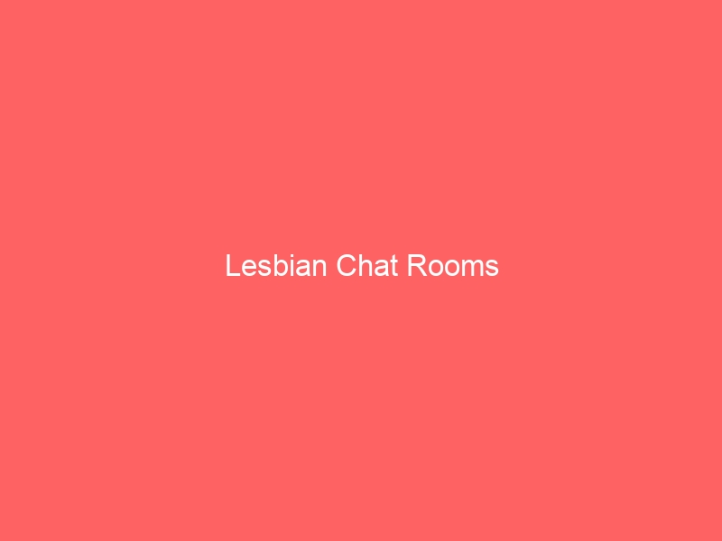 Lesbian Chat Rooms